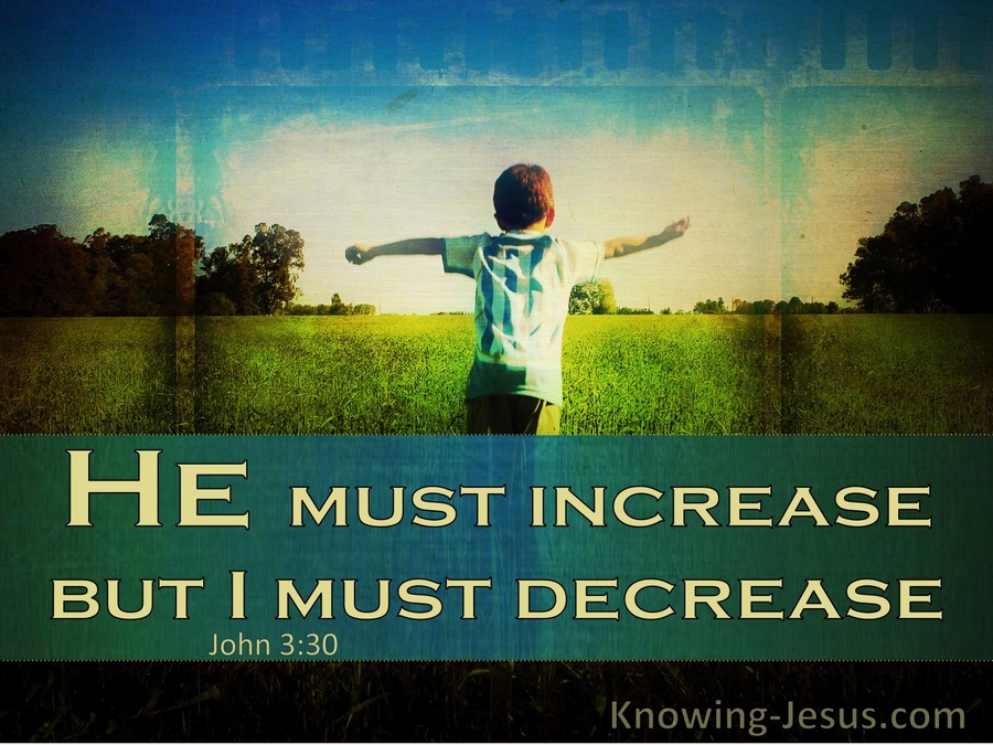 John 3:30 He Must Increase But I Must Decrease (windows)01:09